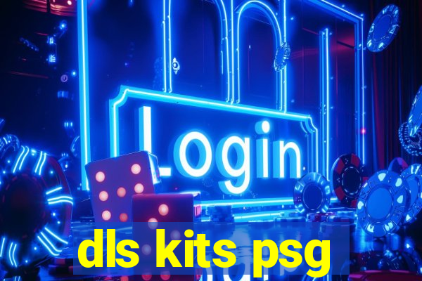 dls kits psg